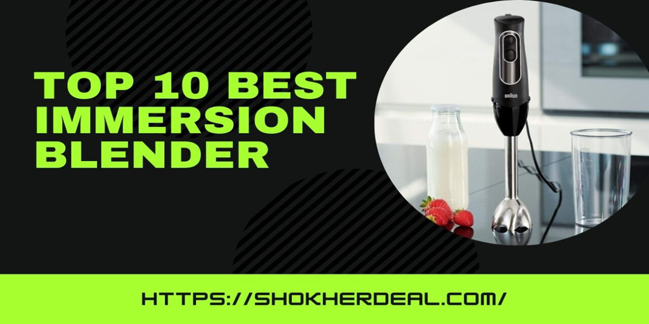 Top 10 Best Immersion Blenders on Amazon